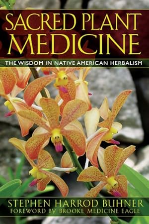 Seller image for Sacred Plant Medicine : The Wisdom in Native American Herbalism for sale by GreatBookPricesUK