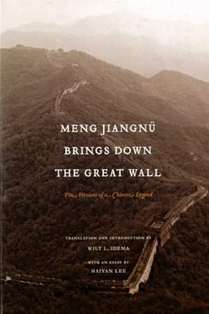 Immagine del venditore per Meng Jiangnu Brings Down the Great Wall : Ten Versions of a Chinese Legend venduto da GreatBookPricesUK