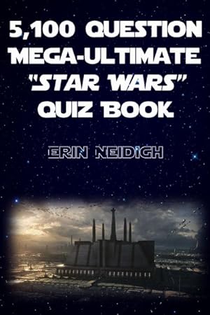 Immagine del venditore per 5,100-Question Mega-Ultimate Star Wars Quiz Book venduto da GreatBookPricesUK