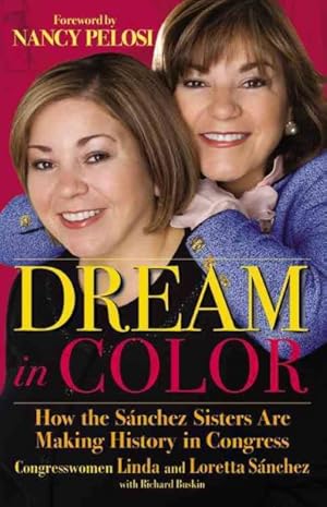 Seller image for Dream in Color : How the Sanchez Sisters are Making History in Congress for sale by GreatBookPricesUK