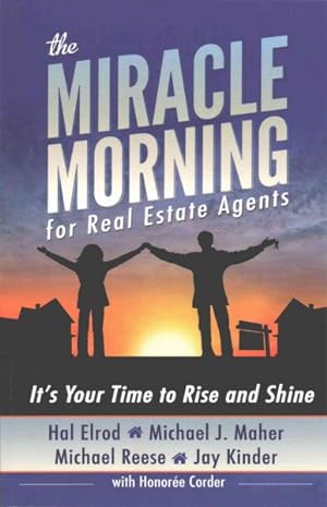 Imagen del vendedor de Miracle Morning for Real Estate Agents : It's Your Time to Rise and Shine a la venta por GreatBookPricesUK