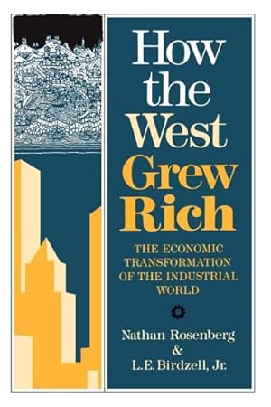 Seller image for How the West Grew Rich : The Economic Transformation of the Industrial World for sale by GreatBookPricesUK