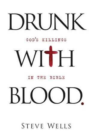 Seller image for Drunk with Blood: God's Killings in the Bible for sale by GreatBookPricesUK