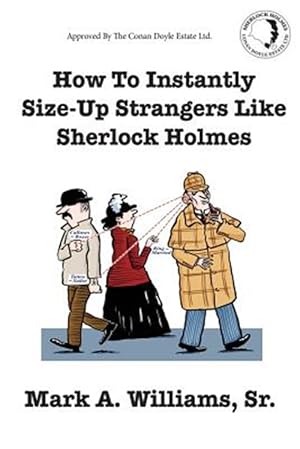 Bild des Verkufers fr How to Instantly Size Up Strangers Like Sherlock Holmes zum Verkauf von GreatBookPricesUK