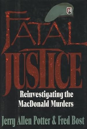 Image du vendeur pour Fatal Justice: Reinvestigating the Macdonald Murders mis en vente par Kenneth A. Himber