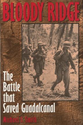 Bloody Ridge: The Battle that Saved Guadalcanal