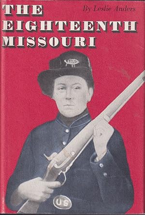 Imagen del vendedor de The Eighteenth Missouri a la venta por Jonathan Grobe Books