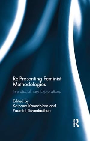 Seller image for Re-Presenting Feminist Methodologies : Interdisciplinary Explorations for sale by GreatBookPricesUK