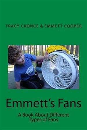 Immagine del venditore per Emmett's Fans : A Book About the Different Types of Fans venduto da GreatBookPricesUK