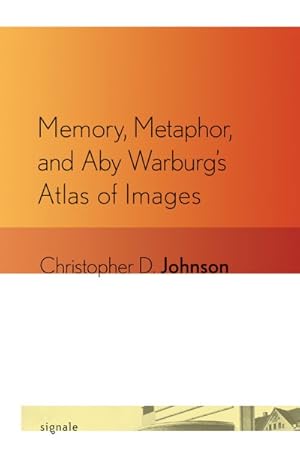 Imagen del vendedor de Memory, Metaphor, and Aby Warburg's Atlas of Images a la venta por GreatBookPricesUK