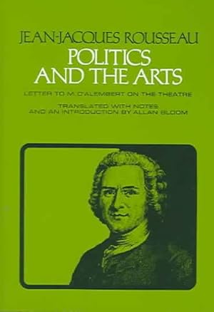Seller image for Politics and the Arts : Letter to M.D. Alembert on the Theatre for sale by GreatBookPricesUK