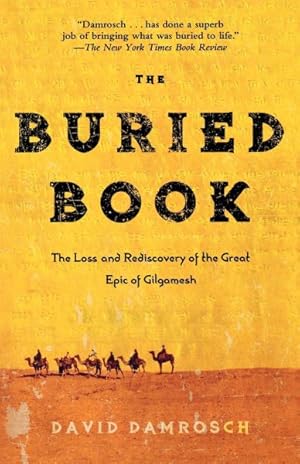 Seller image for Buried Book : The Loss and Rediscovery of the Great Epic of Gilgamesh for sale by GreatBookPricesUK