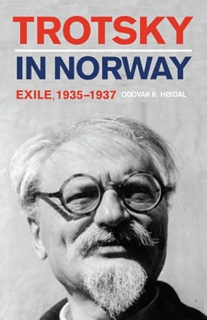 Bild des Verkufers fr Trotsky in Norway : Exile, 1935-1937 zum Verkauf von GreatBookPricesUK