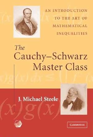 Imagen del vendedor de Cauchy-Schwarz Master Class : An Introduction to the Art of Mathematical Inequalities a la venta por GreatBookPricesUK