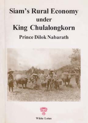 Seller image for Siam's Rural Economy under King Chulalongkorn for sale by SEATE BOOKS