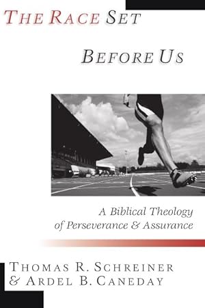 Seller image for Race Set Before Us : A Biblical Theology of Perseverance & Assurance for sale by GreatBookPricesUK