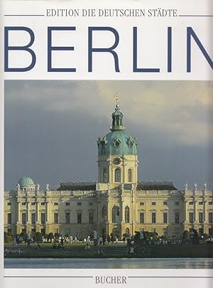 Berlin. / Edition die deutschen Städte