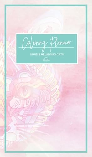 Seller image for Coloring Planner : Stress Relieving Cats for sale by GreatBookPricesUK