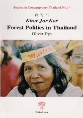 Image du vendeur pour Khor Jor Kor: Forest Politics in Thailand mis en vente par SEATE BOOKS