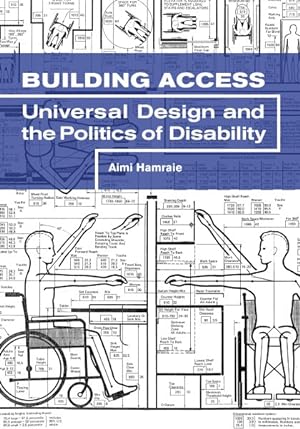 Image du vendeur pour Building Access : Universal Design and the Politics of Disability mis en vente par GreatBookPricesUK