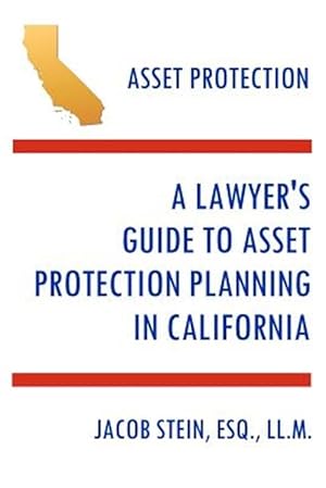 Seller image for A Lawyer's Guide to Asset Protection Planning in California for sale by GreatBookPricesUK