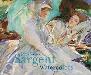 Seller image for John Singer Sargent : Watercolors for sale by GreatBookPricesUK