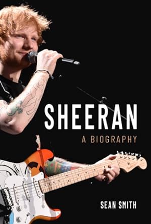 Image du vendeur pour Sheeran : Biography mis en vente par GreatBookPricesUK