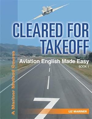 Seller image for Cleared for Takeoff Aviation English Made Easy: Book 1 for sale by GreatBookPricesUK
