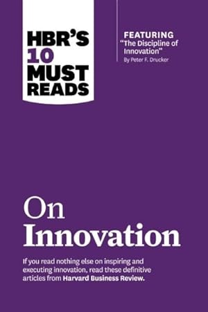 Image du vendeur pour Hbr's 10 Must Reads on Innovation : With Featured Article the Discipline of Innovation mis en vente par GreatBookPricesUK