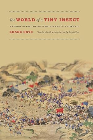 Seller image for World of a Tiny Insect : A Memoir of the Taiping Rebellion and Its Aftermath for sale by GreatBookPricesUK