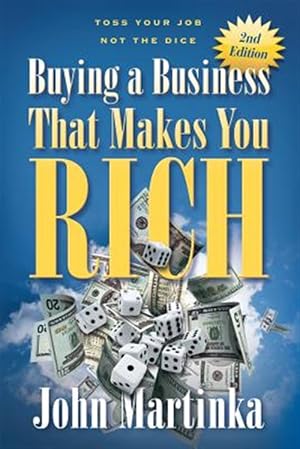 Immagine del venditore per Buying a Business That Makes You Rich: Toss Your Job Not the Dice venduto da GreatBookPricesUK