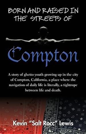 Imagen del vendedor de Born and Raised in the Streets of Compton a la venta por GreatBookPricesUK
