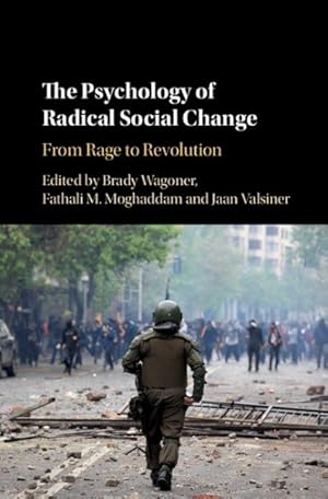 Seller image for Psychology of Radical Social Change : From Rage to Revolution for sale by GreatBookPricesUK
