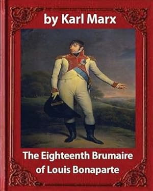 Seller image for Eighteenth Brumaire of Louis Napoleon : December 14, 1852  " May 11, 1914 for sale by GreatBookPricesUK