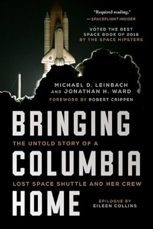 Immagine del venditore per Bringing Columbia Home : The Untold Story of a Lost Space Shuttle and Her Crew venduto da GreatBookPricesUK