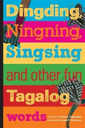 Immagine del venditore per Dingding, Ningning, Singsing and Other Fun Tagalog Words: And Other Fun Tagalog Words venduto da GreatBookPricesUK