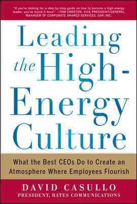 Seller image for Leading the High-Energy Culture : What the Best CEOs Do to Create an Atmosphere Where Employees Flourish for sale by GreatBookPricesUK