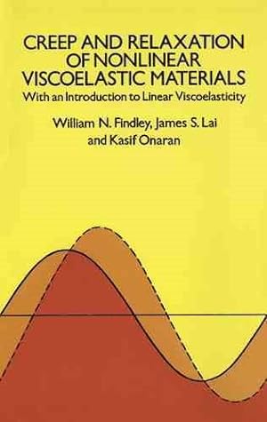 Image du vendeur pour Creep and Relaxation of Nonlinear Viscoelastic Materials : With an Introduction to Linear Viscoelasticity mis en vente par GreatBookPricesUK