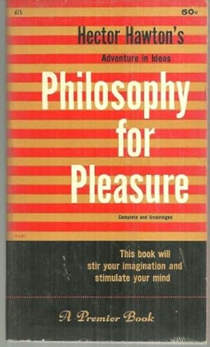 Imagen del vendedor de PHILOSOPHY FOR PLEASURE a la venta por Gibson's Books