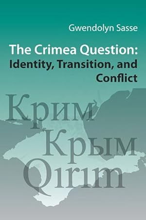 Image du vendeur pour Crimea Question : Identity, Transition, and Conflict mis en vente par GreatBookPricesUK