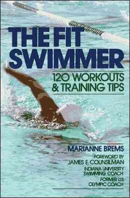 Seller image for Fit Swimmer : 120 Workouts and Training Tips for sale by GreatBookPricesUK