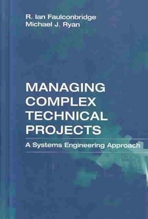 Seller image for Managing Complex Technical Projects : A Systems Engineering Approach for sale by GreatBookPricesUK