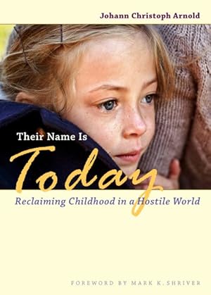 Immagine del venditore per Their Name Is Today : Reclaiming Childhood in a Hostile World venduto da GreatBookPricesUK