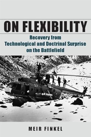 Immagine del venditore per On Flexibility : Recovery from Technological and Doctrinal Surprise on the Battlefield venduto da GreatBookPricesUK