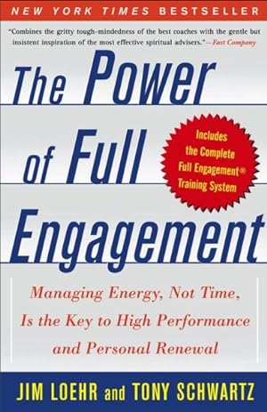 Bild des Verkufers fr Power Of Full Engagement : Managing Energy, Not Time, Is The Key To High Performance And Personal Renewal zum Verkauf von GreatBookPricesUK