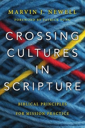Image du vendeur pour Crossing Cultures in Scripture : Biblical Principles for Mission Practice mis en vente par GreatBookPricesUK
