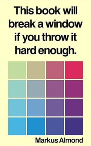 Imagen del vendedor de This Book Will Break a Window If You Throw It Hard Enough a la venta por GreatBookPricesUK