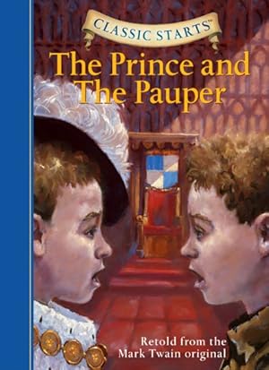 Immagine del venditore per Prince And the Pauper : Retold from the Mark Twain Original venduto da GreatBookPricesUK