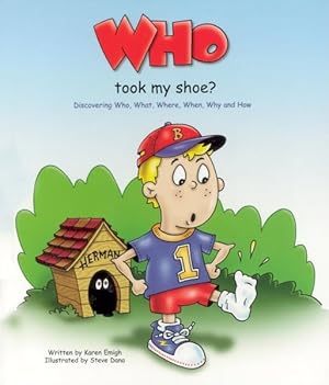 Seller image for Who Took My Shoe : Discovering Who, What, Where, When, Why And How for sale by GreatBookPricesUK