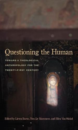 Bild des Verkufers fr Questioning the Human : Toward a Theological Anthropology for the Twenty-First Century zum Verkauf von GreatBookPricesUK